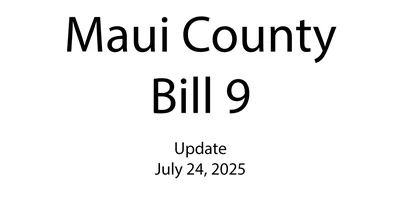 Maui's STR Ban Update: Maui County Council's Housing and Land Use Committee Advances Bill 9